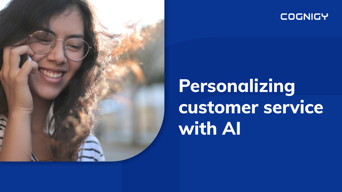 4 Tips for Personalized Customer Service With Automation Cognigy